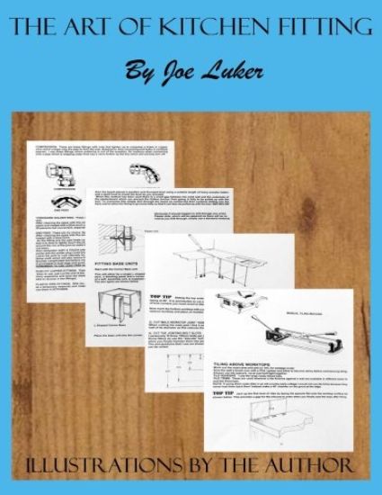 The Art of Kitchen Fitting by Joe Luker