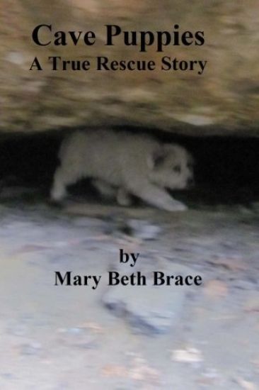 Cave Puppies: A True Rescue Story
