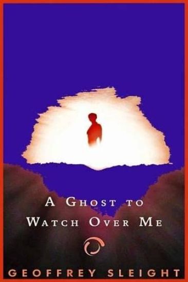 A Ghost To Watch Over Me
