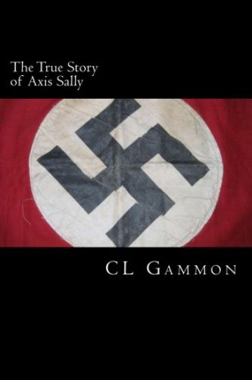 The True Story of Axis Sally
