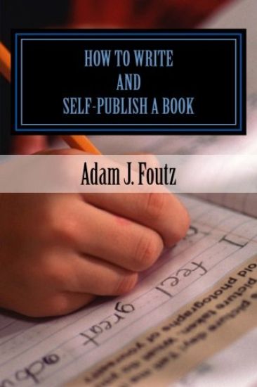 How To Write and Self-Publish a Book: Minimizing Costs While Increasing Profit