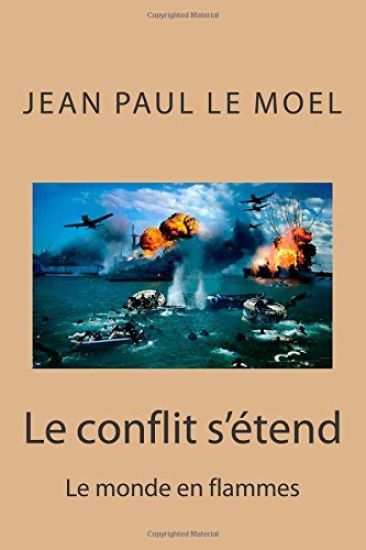 Le conflit s'etend: Le monde en flammes