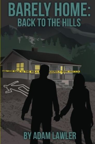 Barely Home: Back to the Hills