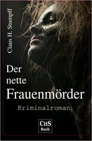 Der nette Frauenmoerder: Kriminalroman