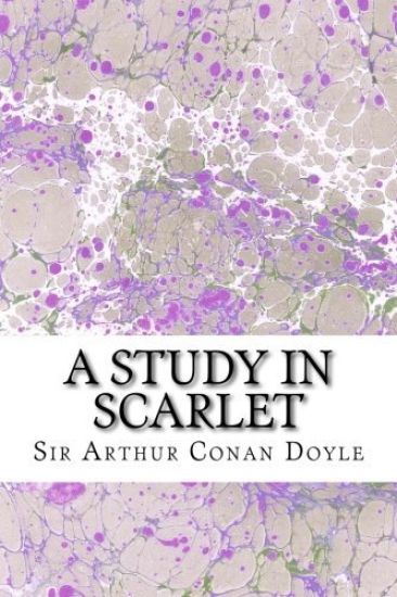 A Study In Scarlet: (Sir Arthur Conan Doyle