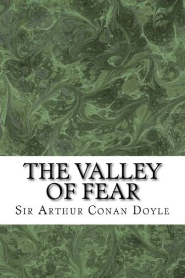 The Valley Of Fear: (Sir Arthur Conan Doyle Classics Collection)