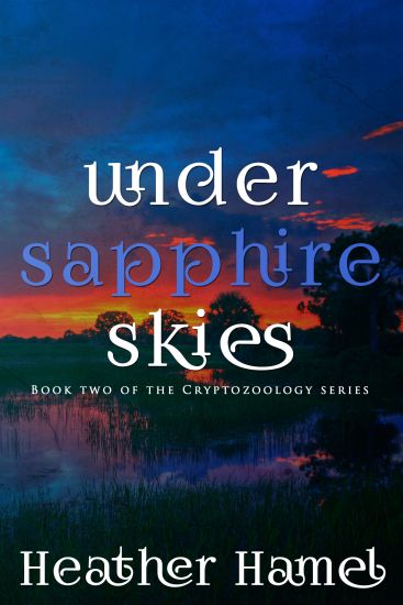 Under Sapphire Skies: Book 2 of the Cryptozoology Series