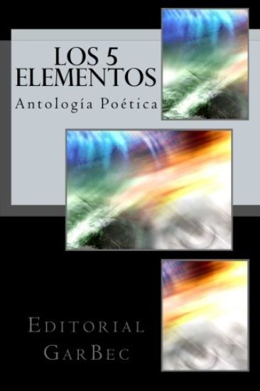 Los 5 Elementos: Antologia Poetica