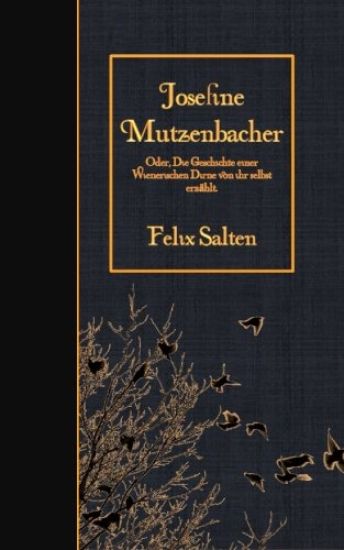 Josefine Mutzenbacher: Oder, Die Geschichte einer Wienerischen Dirne von ihr selbst erzählt