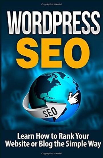 WordPress SEO: Learn How to Rank Your Website or Blog the Simple Way