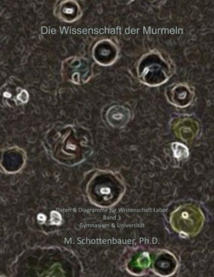 Die Wissenschaft der Murmeln: Daten & Diagramme für Wissenschaft Labor: Band 3