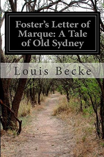 Foster's Letter of Marque: A Tale of Old Sydney