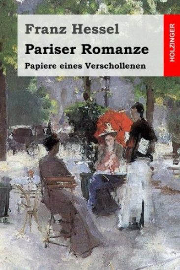 Pariser Romanze: Papiere eines Verschollenen