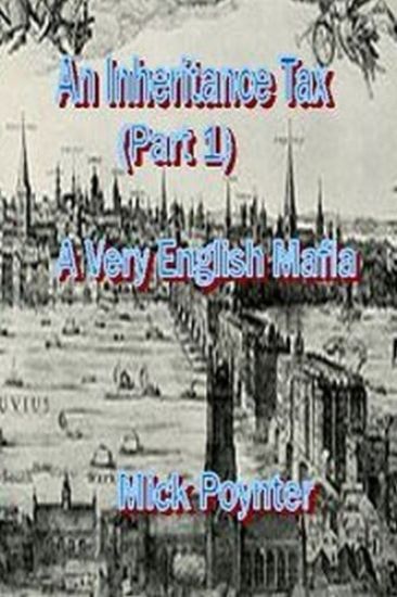 An Inheritance Tax: A Very English Mafia
