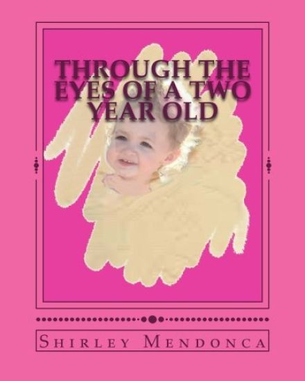 Through The Eyes of a Two Year old
