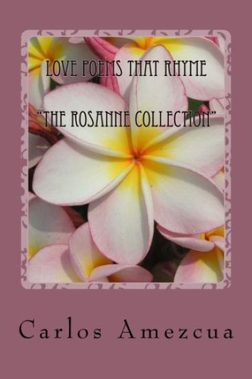 Love Poems that Rhyme: The Rosanne Collection