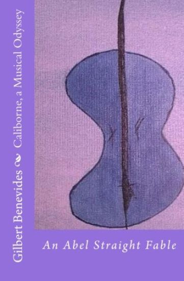 Caliborne, A Musical Odyssey: An Abel Straight Fable