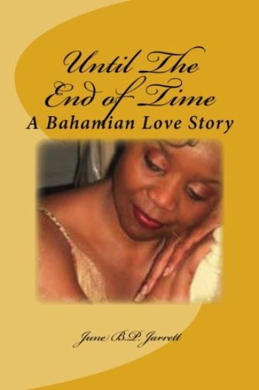 Until The End of Time: A Bahamian Love Story