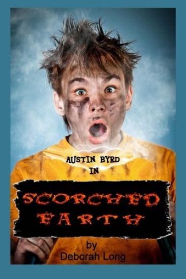 Scorched Earth: An Austin Byrd Book