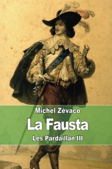 La Fausta: Les Pardaillan III