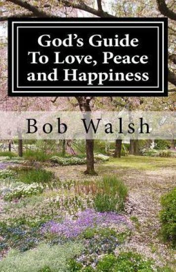 God's Guide to Love, Peace and Happiness