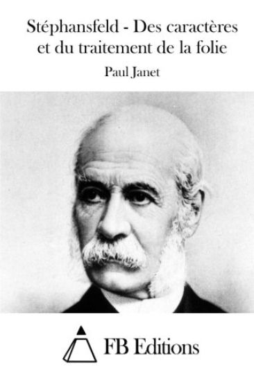 Stéphansfeld - Des caractères et du traitement de la folie