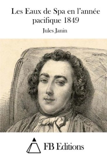 Les Eaux de Spa en l'année pacifique 1849