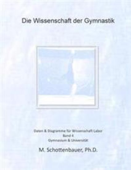 Die Wissenschaft der Gymnastik: Band 4: Daten & Diagramme für Wissenschaft Labor