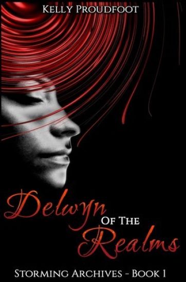 Delwyn of the Realms: Storming Archives - Book 1