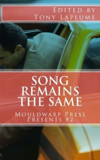 Song Remains the Same: Mouldwarp Press Presents #2