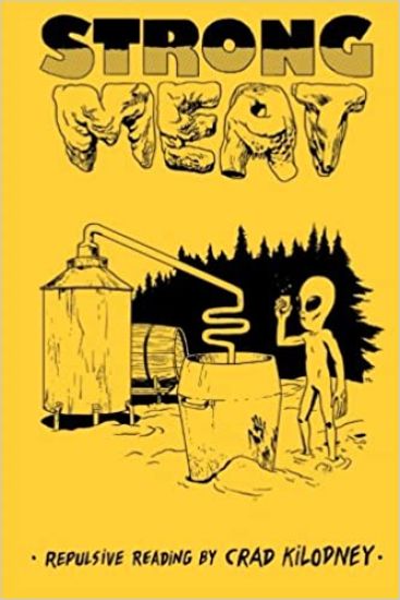 Strong Meat: repulsive reading by Crad Kilodney