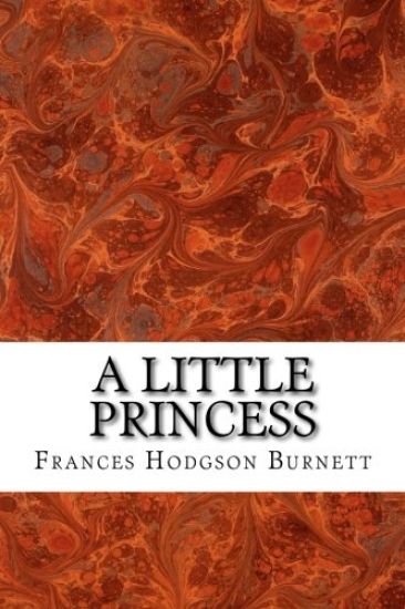 A Little Princess: (Frances Hodgson Burnett Classics Collection)