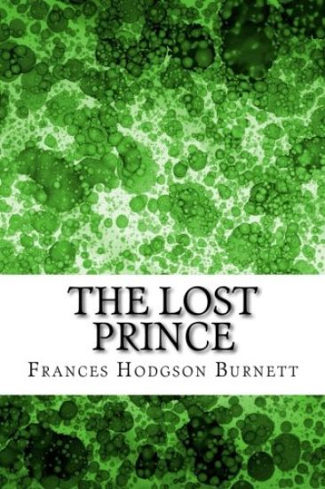 The Lost Prince: (Frances Hodgson Burnett Classics Collection)