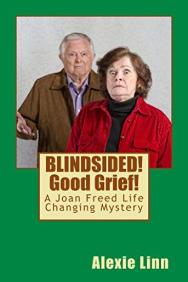 Unexpected Gifts -- Good Grief!: First in the Joan Freed Good Grief Series