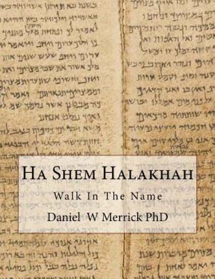 Ha Shem Halakhah: Walk In The Name