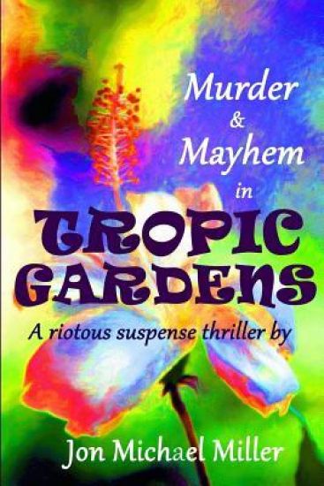 Murder & Mayhem in Tropic Gardens
