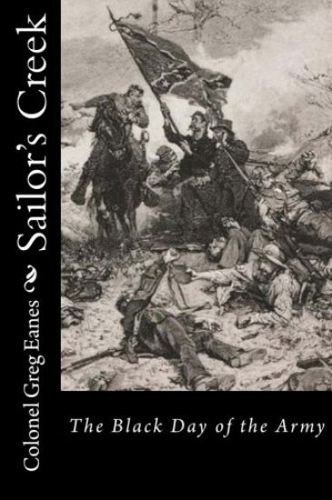 Sailor's Creek: The Black Day of the Army