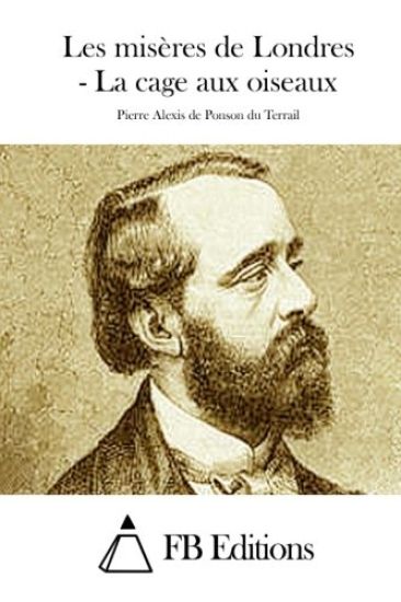 Les misères de Londres - La cage aux oiseaux