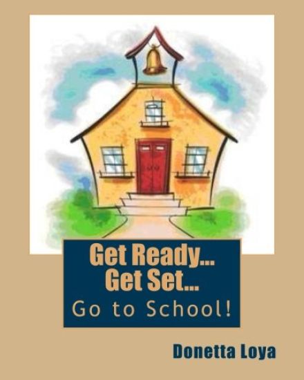Get Ready...Get Set...Go to School!