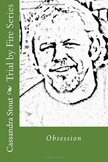 Trial by Fire Series: Obsession