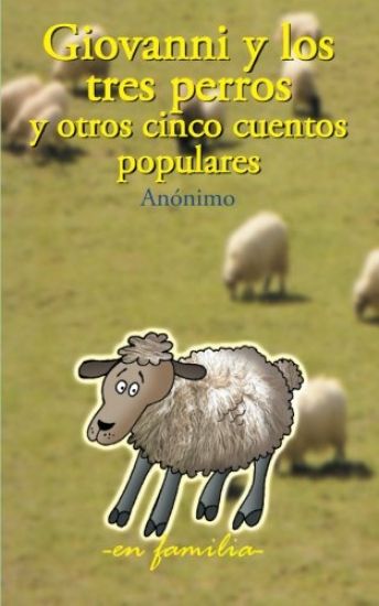 Giovanni y los tres perros y otros cinco cuentos populares