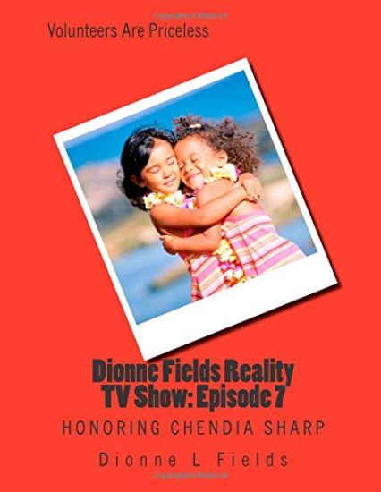 Dionne Fields Reality TV Show: Episode 7: Honoring Chendia Sharp