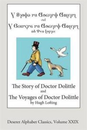The Story and Voyages of Doctor Dolittle (Deseret Alphabet edition)