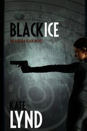 Black Ice: An Aurora Black Novel