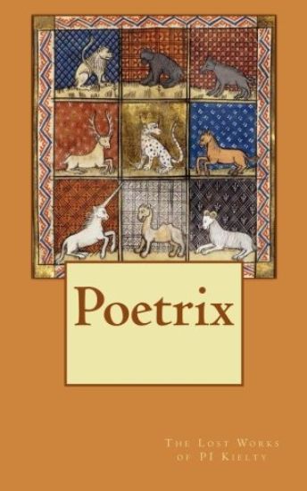 Poetrix: The lost works of Pi Kielty