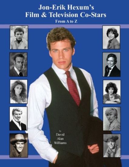 Jon Erik Hexum's Film & Television Co-Stars From A to Z