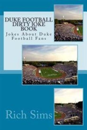 Duke Football Dirty Joke Book: Jokes About Duke Football Fans