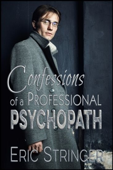 Confessions of a Professional Psychopath