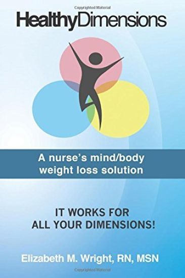 Healthy Dimensions: A nurse's mind/body weight loss solution