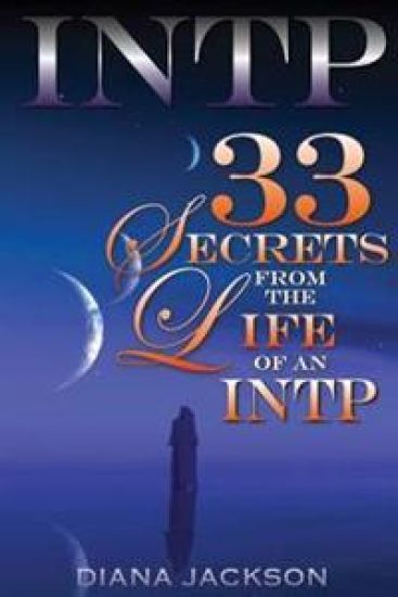 Intp: 33 Secrets From The Life of an INTP